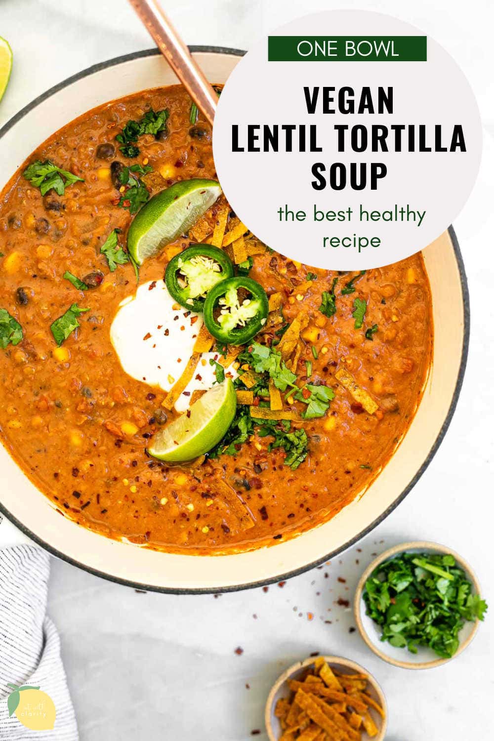 Vegan Lentil Tortilla Soup | Eat With Clarity