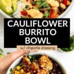 vegan roasted cauliflower burrito bowl