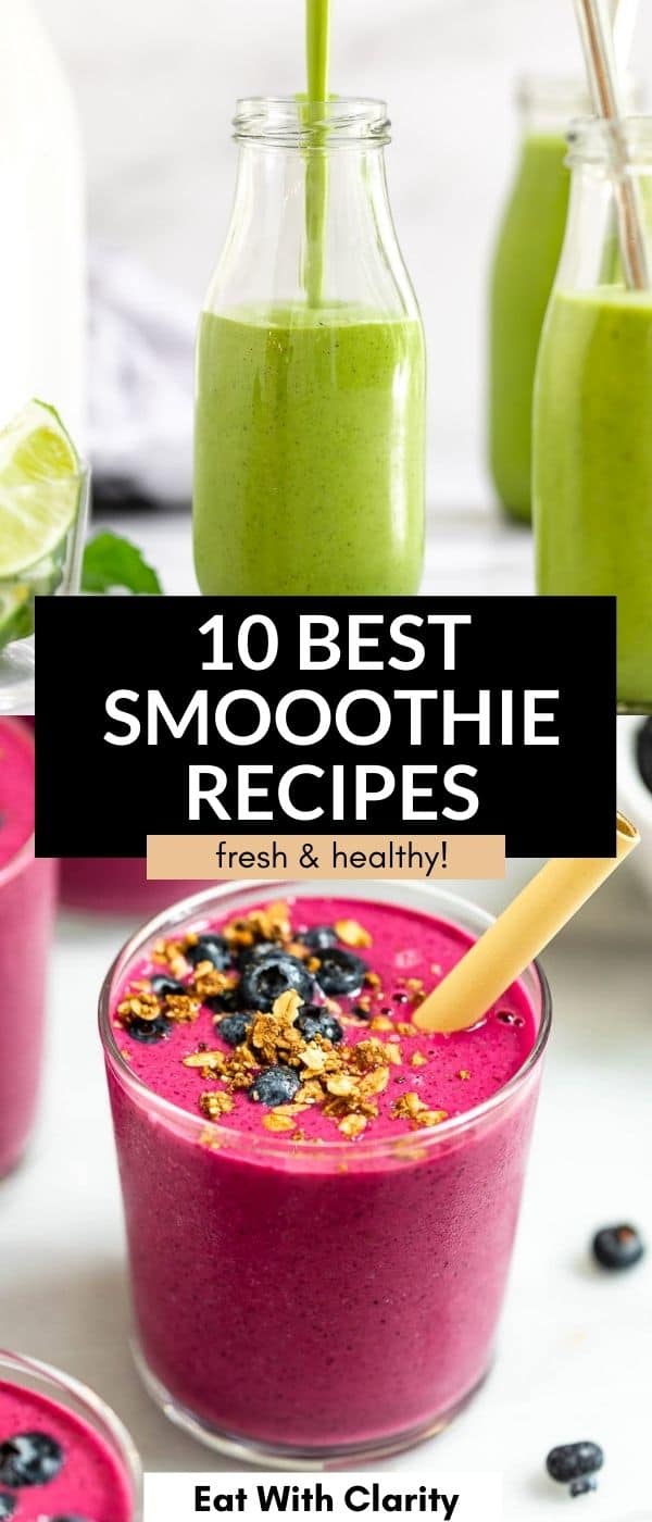 10 Best Fruit & Veggie Packed Smoothie Recipes - Eat With Clarity