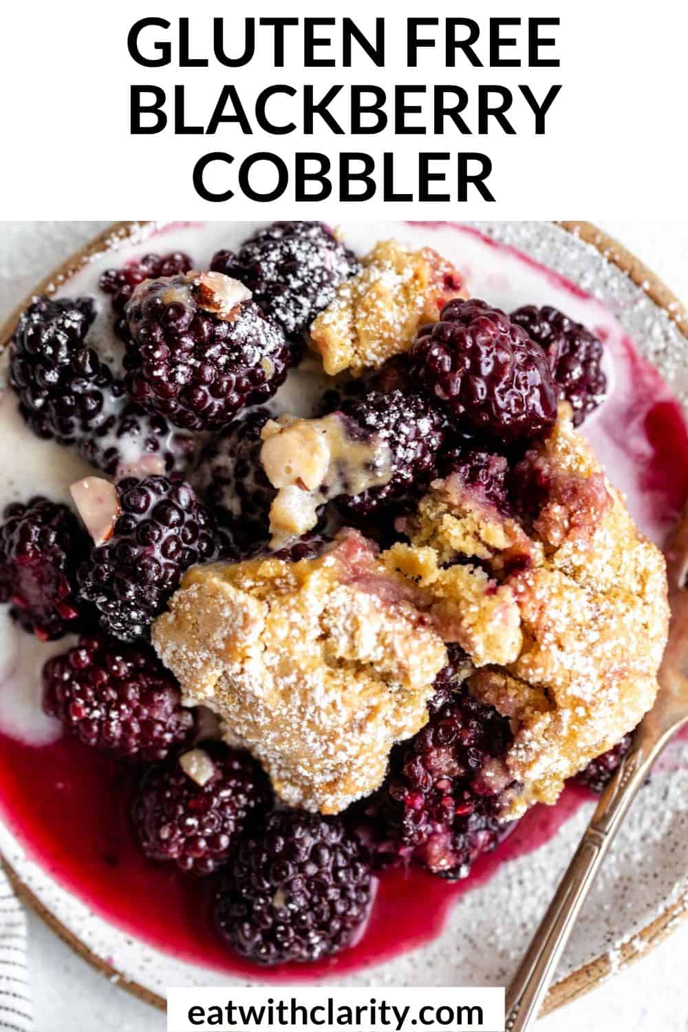 Gluten Free Blackberry Cobbler - Eat With Clarity
